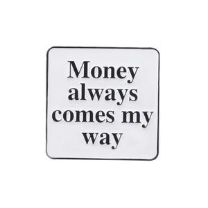 Money Always Comes My Way Manifestation Lapel Pin